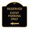 Signmission Event Parking With Left Arrow, Black & Gold Aluminum Architectural Sign, 18" x 18", BG-1818-24070 A-DES-BG-1818-24070 - alternate 1